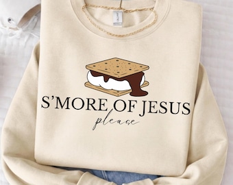 Smore of Jesus Please Sweatshirt, Christian Fall Sweatshirt, Jesus Hoodie, Smore Lover Shirt, Camping Hoodie, Bible Verse, Jesus Sweatshirt