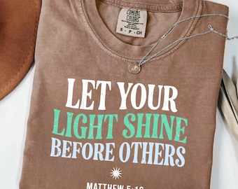 Let Your Light Shine Shirt, Bible Verse Shirt, Beach Shirt, Coastal, Summer shirt, Jesus Shirt, Christian Shirt, Gift For Her, Trendy