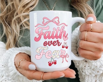 Faith Over Fear Mug, Ceramic Mug, Christian Mugs, Trust In The Lord, Christian Gifts, Bible verse Mugs, Scripture Mugs, Christian Coffee Cup