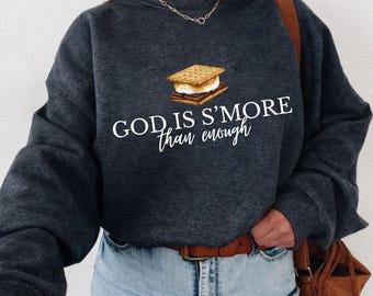 Smore than enough Sweatshirt, Christian Sweatshirt, Jesus Sweater, Smores, Christian Hoodie, Jesus Hoodie, Camping Sweatshirt