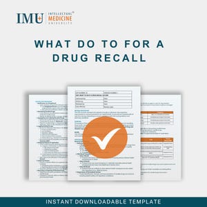 May include: A downloadable template with the text "WHAT DO TO FOR A DRUG RECALL" and "INSTANT DOWNLOADABLE TEMPLATE". The image includes a logo for Intellectual Medicine University and a document with an orange circle and a checkmark.