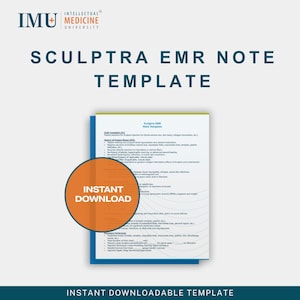 May include: A downloadable template for a Sculptra EMR Note. The document is white with blue borders and contains medical information. An orange circle with the words "Instant Download" is overlaid on the document. The text "Intellectual Medicine University" is at the top.