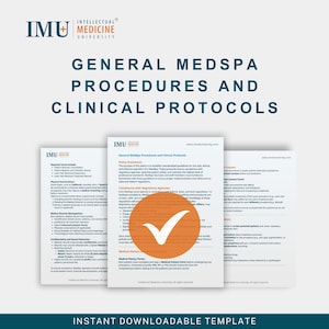 May include: A digital template for General Medspa Procedures and Clinical Protocols. The image features three white documents with text, a large orange circle with a checkmark, and the IMU Medicine University logo. The text reads "Instant Downloadable Template."