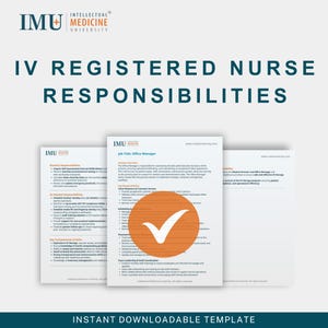 May include: A white document with the text "IV REGISTERED NURSE RESPONSIBILITIES" and the logo of Intellectual Medicine University. The document has an orange checkmark graphic. The text "INSTANT DOWNLOADABLE TEMPLATE" is at the bottom.