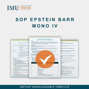 May include: A document titled "SOP Epstein Barr Mono IV" with the logo of Intellectual Medicine University. The document has a large orange circle with a white tick. The text "Instant Downloadable Template" is at the bottom.