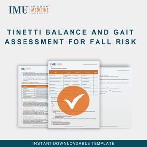 May include: A downloadable template for the Tinetti Balance and Gait Assessment for Fall Risk. The document features the IMU Medicine University logo and includes assessment forms and protocols. The text "Instant Downloadable Template" is at the bottom.