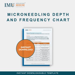 Puede incluir: Un gráfico blanco y azul titulado "Microneedling Depth and Frequency Chart" con el logotipo de Intellectual Medicine University. Un círculo naranja con el texto "Instant Download" superpone el gráfico. El texto "Instant Downloadable Template" está en la parte inferior.