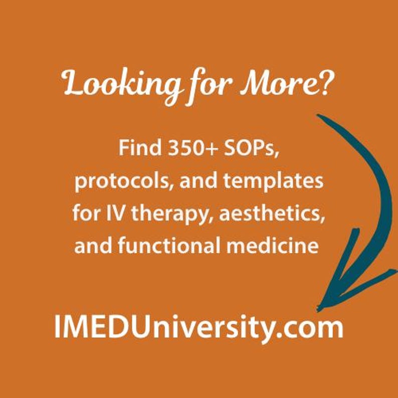 May include: An orange background with white text that reads "Looking for More?" followed by information about SOPs, protocols, and templates for IV therapy, aesthetics, and functional medicine. The website IMEDUniversity.com is also displayed.