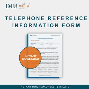 May include: A white Telephone Reference Information Form with blue borders, featuring the IMU Medicine University logo. An orange circle with "Instant Download" text overlays the form. The text "Instant Downloadable Template" is at the bottom.
