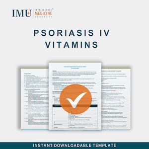 以下が含まれることがあります： 「乾癬IVビタミン」と題されたドキュメント。インテリジェント医学大学のロゴ入り。このドキュメントは乾癬の標準作業手順で、オレンジ色のチェックマークが付いています。「インスタントダウンロード可能なテンプレート」というテキストが下にあります。