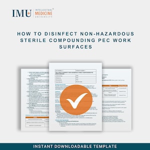 Puede incluir: Se muestra una plantilla descargable titulada "HOW TO DISINFECT NON-HAZARDOUS STERILE COMPOUNDING PEC WORK SURFACES". El documento es blanco con texto negro y una marca de verificación naranja. El logotipo de IMU Medicine University está en la parte superior.