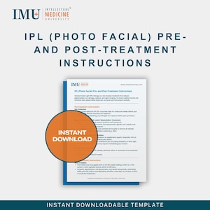 May include: A document titled "IPL (Photo Facial) Pre- and Post-Treatment Instructions" from Intellectual Medicine University. The document includes pre- and post-treatment instructions. An orange circle with the words "Instant Download" is overlaid on the document.