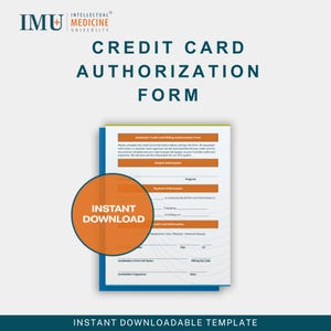 May include: A credit card authorization form template with the text "Credit Card Authorization Form" and "Instant Download." The form includes fields for patient and payment information, and credit card details.