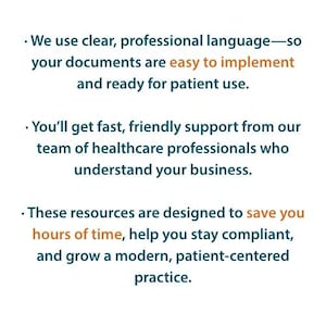 May include: White background with bullet points and text in teal and orange. The text states: "We use clear, professional language...your documents are easy to implement...You'll get fast, friendly support...These resources are designed to save you hours of time..."