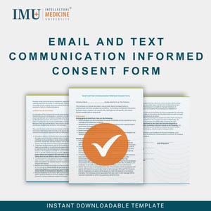 Puede incluir: Documento turquesa y blanco titulado "Formulario de consentimiento informado para la comunicación por correo electrónico y texto" con el logotipo de la Universidad de Medicina Intelectual. El documento incluye texto y un círculo naranja con una marca de verificación blanca.