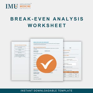 May include: A white worksheet titled "Break-Even Analysis Worksheet" with the logo of Intellectual Medicine University. The worksheet includes sections for fixed costs, variable costs, and key takeaways. An orange circle with a checkmark is on the worksheet.