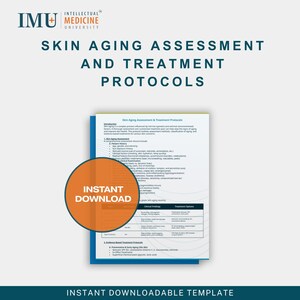 May include: A document titled "Skin Aging Assessment and Treatment Protocols" with the logo of Intellectual Medicine University. An orange circle with "Instant Download" is overlaid on the document. The text "Instant Downloadable Template" is at the bottom.