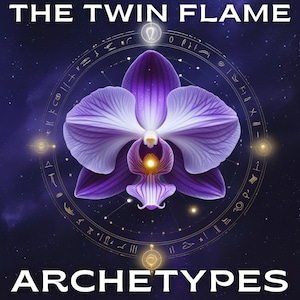 Peut inclure: Illustration numérique d'une orchidée violette au centre, sur fond bleu foncé étoilé. Le texte "THE TWIN FLAME" est en haut et "ARCHETYPES" en bas. Un cercle doré avec des symboles entoure l'orchidée, créant une ambiance mystique.