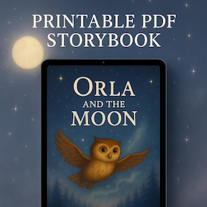 Orla and the Moon – A Printable Children’s Bedtime Story | Digital Download | Gentle Nature Story | Soothing Nighttime Read