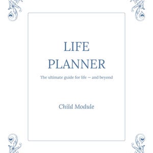 Op de afbeelding: Een witte Life Planner met blauwe tekst en decoratieve hoekversieringen. De tekst luidt "LIFE PLANNER" en "De ultieme gids voor het leven - en verder". De onderste tekst luidt "Child Module".