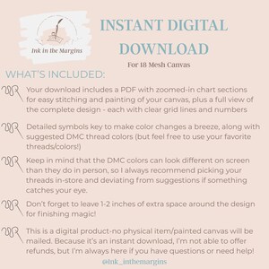 May include: A digital download advertisement with text that reads "Instant Digital Download" and "For 18 Mesh Canvas." The image includes a list of what's included in the download, such as a PDF with chart sections and a detailed symbols key.