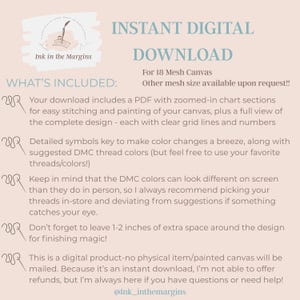 May include: Digital download graphic with text: "INSTANT DIGITAL DOWNLOAD." Includes a PDF with chart sections for stitching and painting, a detailed symbols key, and DMC thread color suggestions. The text also mentions leaving 1-2 inches of extra space.