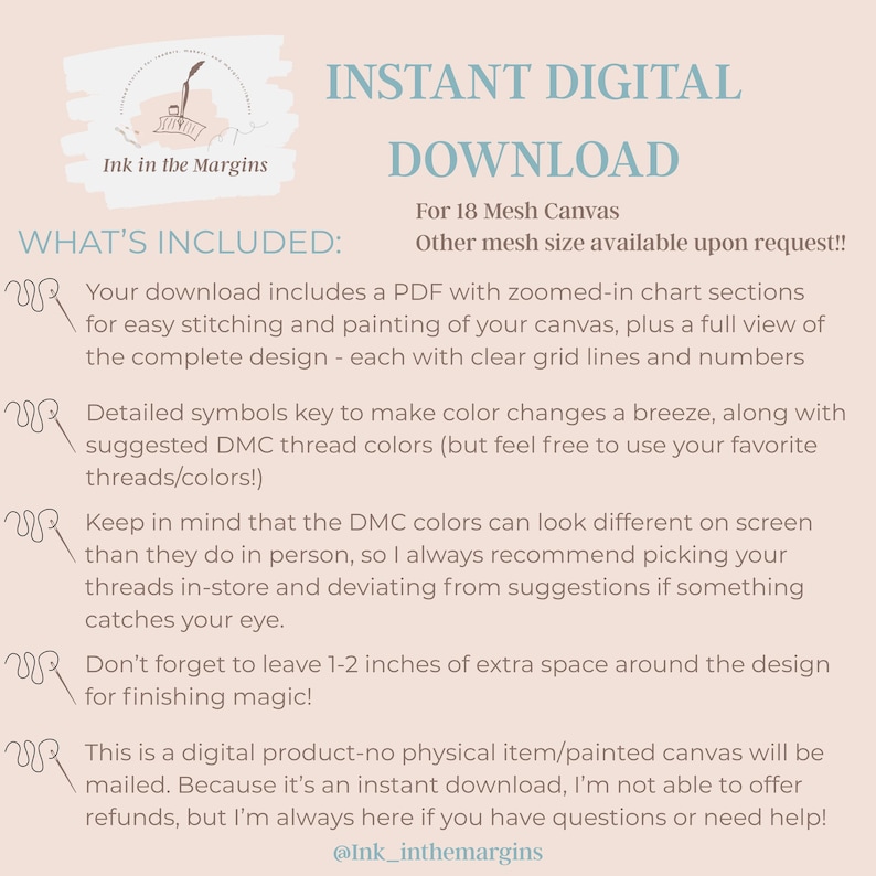 May include: Digital download graphic with text: "INSTANT DIGITAL DOWNLOAD." Includes a PDF with chart sections for stitching and painting, a detailed symbols key, and DMC thread color suggestions. The text also mentions leaving 1-2 inches of extra space.