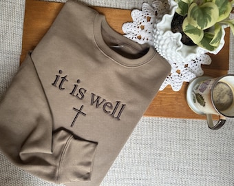 Embroidered It Is Well Sweatshirt | Christian Crewneck | Minimalist Faith Crewneck | Christian Gift