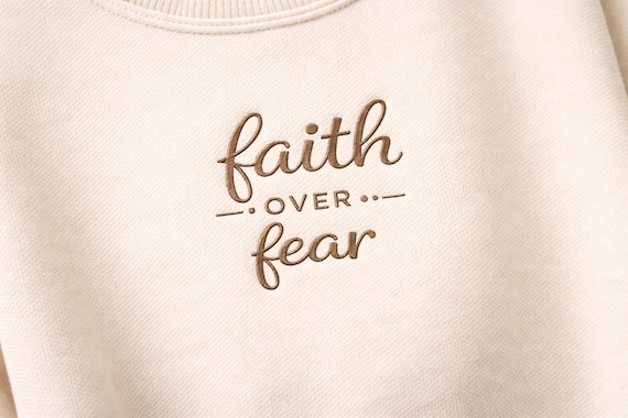Faith Over Fear Embroidery Design, Christian Embroidery Pattern, 2 sizes, Instant Download