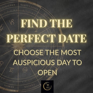 May include: A dark grey background with a gold astrological chart design. The text "FIND THE PERFECT DATE" is in gold, with additional text below that reads "CHOOSE THE MOST AUSPICIOUS DAY TO OPEN". A logo is in the bottom right corner.