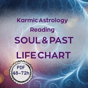 May include: A digital graphic with the words "Karmic Astrology Reading" and "SOUL & PAST LIFE CHART" in purple text. A circular badge with "PDF 48-72h" is at the bottom. The background has a blue and white abstract design.