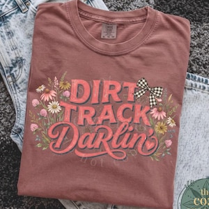 Dirt Track Darlin, Racing Shirt, Race Shirt, Dirt Racing, Dirt Track Racing, Girl Racing, Fast Life, Unhinged Shirts, Trending Summer