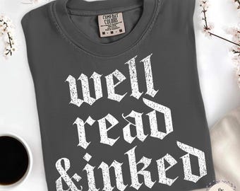 Well Read and Inked, Bookish Girly, Trendy Bookish, Book Club Gift, Book Club Shirt, Bookish Designs, Bookish Aesthetic, Book Club Girly