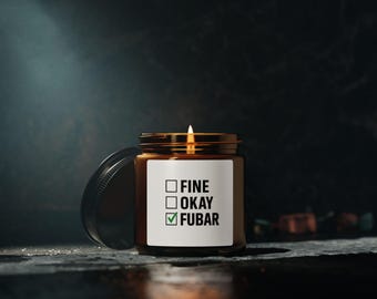 FUBAR Soy Candle: Funny Military Gift, Veteran Humor