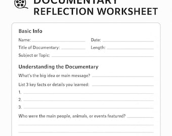 May include: A black and white worksheet titled "Documentary Reflection Worksheet." It includes sections for basic info, understanding the documentary, and reflection and critical thinking. The worksheet is designed to help viewers analyze documentaries.