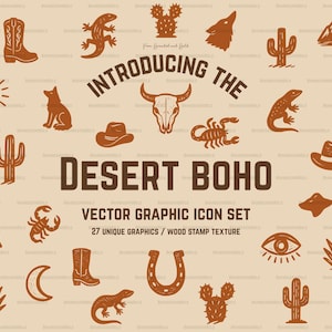 May include: A collection of desert-themed vector graphic icons in a wood stamp texture. The icons include a cowboy boot, lizard, cactus, wolf, sun, hat, skull, scorpion, cross, and more. The text reads "INTRODUCING THE DESERT BOHO VECTOR GRAPHIC ICON SET".