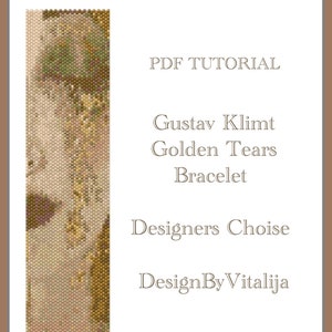 May include: PDF tutorial for a beaded bracelet inspired by Gustav Klimt's Golden Tears painting. The bracelet features a detailed beadwork design with gold, brown, and white beads. The design is by DesignByVitalija.
