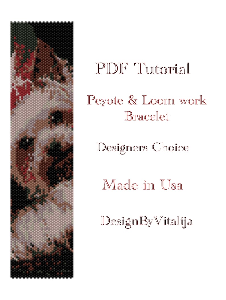 May include: A PDF tutorial for a Peyote & Loom work bracelet. The tutorial is titled "Designers Choice" and is made in the USA. The image shows a close-up of a beaded bracelet with a white dog design.