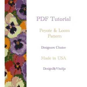 May include: PDF tutorial for a peyote and loom pattern featuring a colorful floral design with pansies. The text "Designers Choice, Made in USA, DesignByVitalija" is also included.