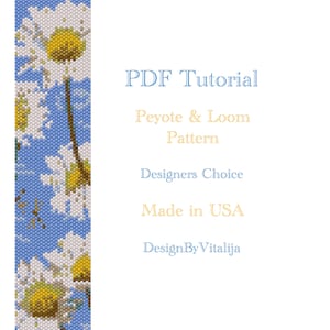 May include: A PDF tutorial for making a beaded bracelet using peyote stitch or loom beading. The tutorial features a design of white daisies on a blue background. The text on the image reads "PDF Tutorial, Peyote & Loom Pattern, Designers Choice, Made in USA, DesignByVitalija."