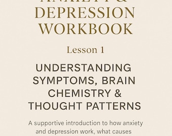 Anxiety & Depression Workbook Lesson 1 – Understanding Symptoms and Thought Patterns | Printable Mental Health PDF