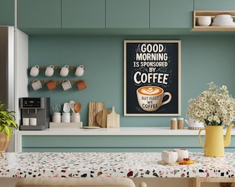 Good Morning Coffee Print | Funny Kitchen Wall Art | Coffee Quote Poster