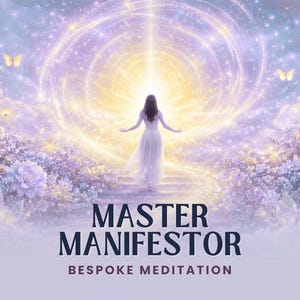 May include: Digital art featuring a woman in a white dress walking towards a bright light. The image has a dreamy, ethereal quality with soft purples, blues, and gold hues. Butterflies and floral elements frame the scene. Text reads "MASTER MANIFESTOR BESPOKE MEDITATION."