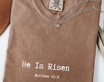 Camiseta "He Is Risen" de Comfort Colors®, camiseta con versículo bíblico, camiseta cristiana de Pascua, regalo religioso basado en la fe