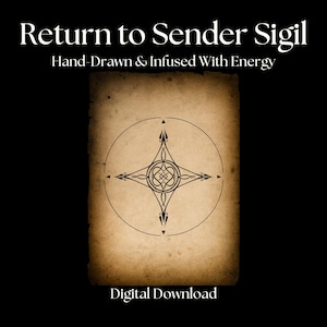 May include: A digital download featuring a sigil design with the text "Return to Sender Sigil" and "Hand-Drawn & Infused With Energy." The design is a black, symmetrical symbol within a circle, set against a parchment-like background. The words "Digital Download" are at the bottom.