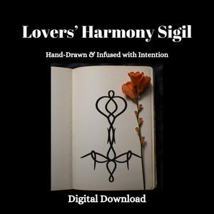以下が含まれることがあります： 黒いシジルデザインとオレンジ色の花が描かれた開いた本。上部には「Lovers' Harmony Sigil」、下部には「Hand-Drawn & Infused with Intention」と書かれています。「Digital Download」の文字が下部にあります。