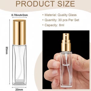 May include: A set of 30 clear glass spray bottles with gold caps, each with an 8ml capacity. The bottles measure 0.78 inches in width and 85mm in height. The text PRODUCT SIZE, Material: Quality Glass, Quantity: 30 pcs Per Set, and Capacity: 8ml is visible.
