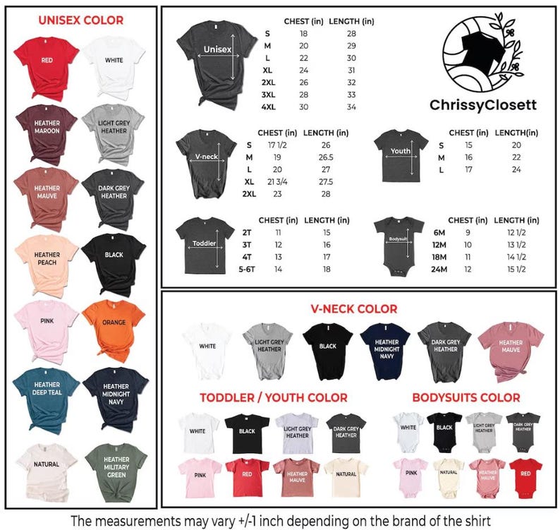 May include: A product image showcasing a variety of t-shirts in different colors and sizes. The image includes a size chart with chest and length measurements in inches. There are also color swatches for unisex, V-neck, toddler/youth, and bodysuit styles.