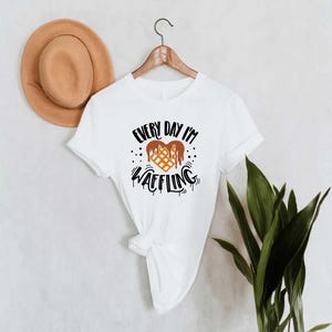 Every Day I'm Waffling Shirt, Waffle Lover Tee, Breakfast Food Tshirt image 10