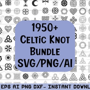 May include: A collection of black and white Celtic knot designs. A light blue rectangle in the center reads "1950+ Celtic Knot Bundle SVG/PNG/AI". Below the rectangle is the text "SVG EPS AI PNG DXF - INSTANT DOWNLOAD".